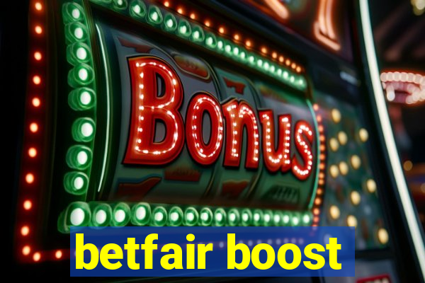 betfair boost